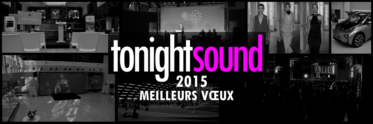 Voeux 2015 tonightsound location sono